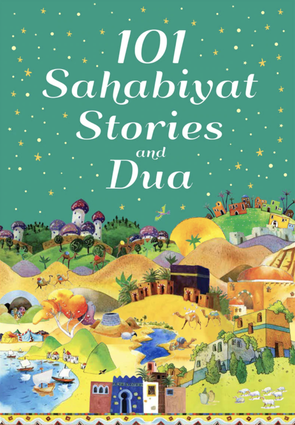 101 Sahabiyat Stories and Dua (Hardcover)